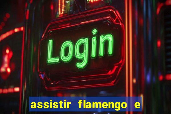 assistir flamengo e inter futemax